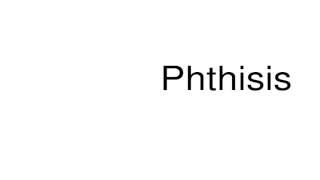 How to pronounce Phthisis [upl. by Belmonte931]