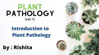 Introduction to Plant Pathology • Plant Pathology lec 1 • Go For Agriculture online edu icar bhu [upl. by Ney954]