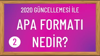 APA Formatı Nedir 2020de Yapılan Değişikliklere Göre APA7 Kaynakça Gösterimi Nasıl Yapılır  2 [upl. by Kcirdor]