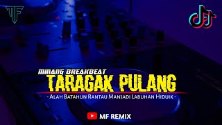 DJ ALAH BATAHUN RANTAU MANJADI LABUHAN HIDUIK  TARAGAK PIULANG  MINANG BREAKBEAT  MF REMIX [upl. by Cleon700]