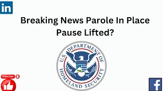 Parole In Place Pause Lifted [upl. by Odetta]