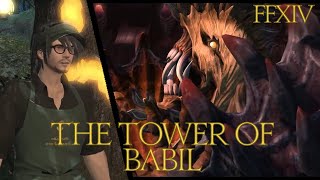 FINAL FANTASY XIV  THE TOWER OF BABIL LETS PLAY [upl. by Ardnosak]