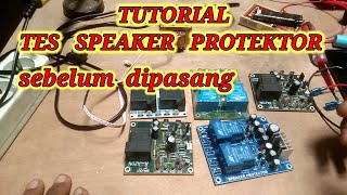 Speaker Protektor  Tutorial cara pengetesan [upl. by Pearline564]