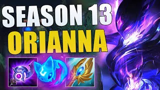 How to Play Orianna amp CARRY  SEASON 13 [upl. by Tatiana]