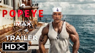 POPEYE THE SAILOR MAN Live Action Movie – Full Teaser Trailer – Dwayne Johnson [upl. by Atile]