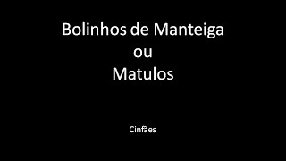 Bolinhos de Manteiga ou Matulos [upl. by Christiana589]