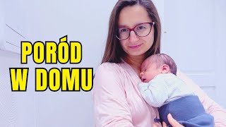 MÓJ PORÓD🤰 Narodziny Naszego Synka w Domu  Yoto MAMA Vlog [upl. by Naesad]