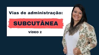 Vias de Administração SUBCUTÂNEA  Aula 2 Completa [upl. by Silvano]