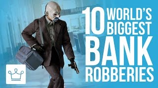 Top 10 Biggest Bank Robberies In History Ranked [upl. by Ardeha]