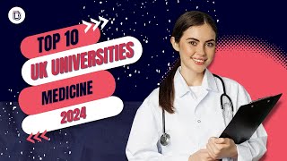 Discover the Best Universities in the UK for Medicine 2024 [upl. by Dnalyram837]