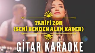 Tarifi Zor  Gitar Karaoke Seni Benden Alan Kader [upl. by Htims719]