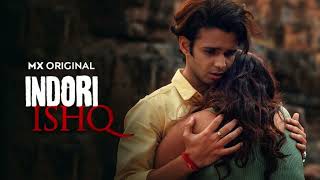 Indori Ishq Season 1 Hindi Full Series  Download Link [upl. by Gridley]