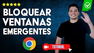 Cómo BLOQUEAR las VENTANAS EMERGENTES en NAVEGADOR Google Chrome  🌐Elimina los popups de Chrome📱 [upl. by Adora741]