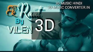 EK RAAT VILEN FULL 3D SONG Lyric video Use earphone amp headphones [upl. by Raviv767]