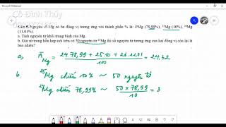 Nguyên tố Mg có ba đồng vị tương ứng với thành phần  là 24Mg 7899 25Mg 10 26Mg 1101 [upl. by Raquela94]