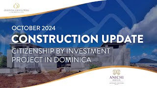 Citizenship by Investment Anichi Resort amp Spa  October 2024 Construction Update [upl. by Ecnedurp]