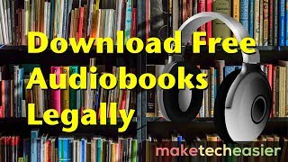 7 Websites Where You Can Find and Download Free Audiobooks Legally [upl. by Odranar]