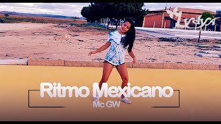 Ritmo Mexicano  Mc GW  Lydya LamberttiinyCoreografia [upl. by Arbmik]