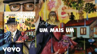 Skank  Um Mais Um Áudio Oficial [upl. by Iht]