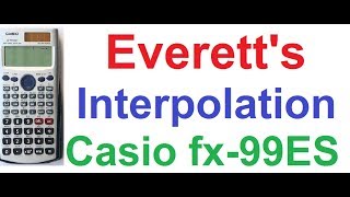 Everetts Interpolation Formula Explained with Example on Casio fx991ES Calculator [upl. by Rentschler]