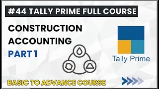 44 Tally prime full course l Construction accounting part 1 [upl. by Dorothea647]