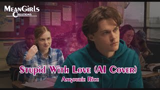 Angourie  Stupid With Love AI Cover Mean Girls Broadway [upl. by Ahtelat781]