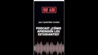 Podcast ¿Cómo aprenden los estudiantes [upl. by Thomas]