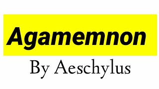 Agamemnon by Aeschylus in Hindi summary [upl. by Simara]