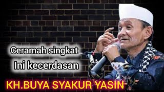 Ini kecerdasan KHBUYA SYAKUR YASIN [upl. by Xyla]