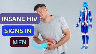 HIV signs in Men 11 Early and Later Stage symptoms you should be aware of [upl. by Dragde]