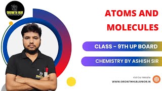 CLASS 9TH UP BOARD  ATOMS AND MOLECULE PART  1  CHEMISTRY [upl. by Eibor384]