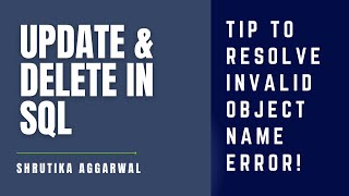 Update and Delete Statement in SQL  Tip to Resolve Invalid Object Name Error [upl. by Faxan]