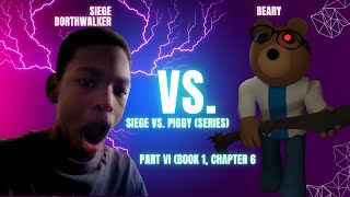 Siege vs Beary SERIES BOOK 1 CHAPTER 6 [upl. by Sulokcin]