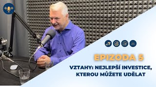 Podcast Vědomý Investor Epizoda 5  Vztahy Nejlepší Investice kterou můžete udělat [upl. by Nnayt]