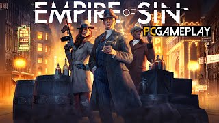 Empire of Sin Gameplay Gameplay PC HD [upl. by Neenad552]