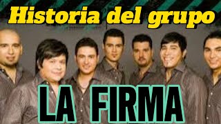 LA FIRMA Historia del grupo musical [upl. by Assilac]