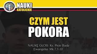 114 Czym jest pokora  Ks Piotr Buda  Nauki Katolickie 114 [upl. by Lehcor]