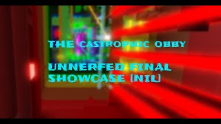 Nil showcase THE CATASTROPHIC OBBY  Unnerfed Final stage [upl. by Gonzalo]