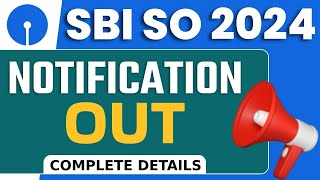 SBI SO Notification 2024  SBI SO Salary Qualification Exam Pattern Age Limit  Complete Details [upl. by Enovaj]