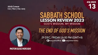 THE END OF GODS MISSION  Sabbath School Lesson 13  4Q 2023 [upl. by Eniortna]