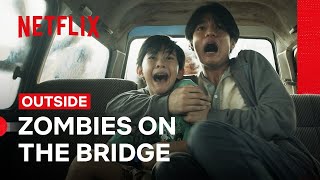 A Family is Ambushed by Zombies on a Bridge  Outside  Netflix Philippines [upl. by Cahra]