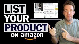 How to List Your First Product On Amazon FBA 2024 COMPLETE Listing Tutorial for New Sellers [upl. by Rexferd594]