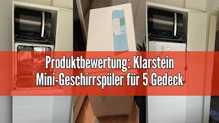 Produktbewertung Klarstein MiniGeschirrspüler für 5 Gedecke Leiser Geschirrspüler Klein mit 7 Spü [upl. by Donald]