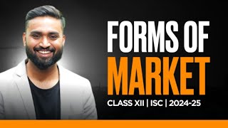 FORMS OF MARKET  CLASS12  ECONOMICS  ISC  Shubham Jagdish  8112601234  shubhamsambhallega [upl. by Ansela134]