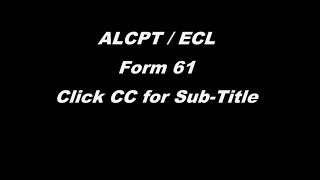 ALCPT ECL  FORM 61 [upl. by Teplica]