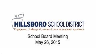 Hillsboro School District Board Meeting May 26 2015 [upl. by Merton]