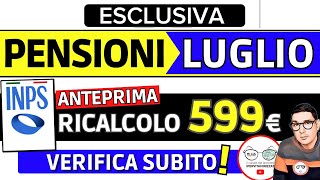 INPS CAMBIA IMPORTI ⚠️ PENSIONI LUGLIO 2023 ➜ RICALCOLO in corso VERIFICA ANTICIPO AUMENTI 572€ 599€ [upl. by Nolahc958]