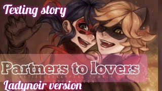 partners to lovers ladynoir texting story miraculous part 1 [upl. by Nyltak]