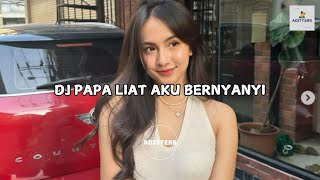 DJ PAPA LIAT AKU BERNYANYI  DJ PAPA LIAT AKU BERNYANYI SAMBIL BERMAIN MUSIK DJ [upl. by Nellahs]