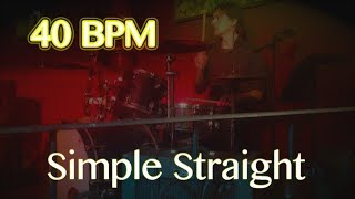 40 BPM  Simple Straight Beat [upl. by Oleic187]